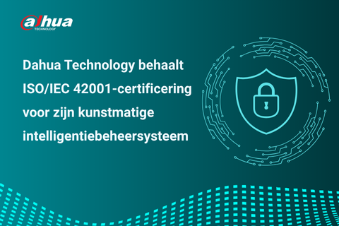 Dahua Technology behaalt ISO/IEC 42001-certificering voor zijn kunstmatige intelligentiebeheersysteem
